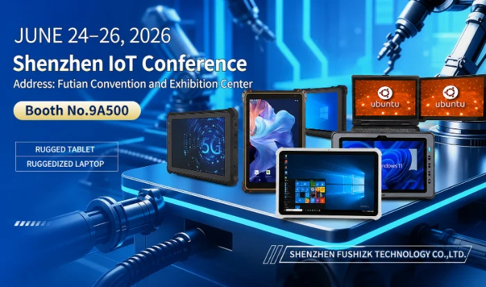 FUSHi TECH, Shenzhen IoT Konferansı 2026'da Sağlam Tabletleri ve Sağlamlaştırılmış Diz&uuml;st&uuml; Bilgisayarları Sergileyecek